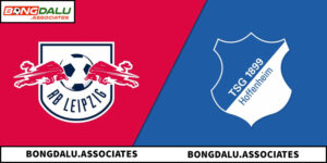 Soi Kèo RB Leipzig Vs Hoffenheim - Bản Lĩnh Chủ Nhà